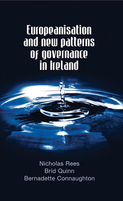 Book cover image for Europeanisation and new patterns of governance in Ireland ISBN: 9780719076206