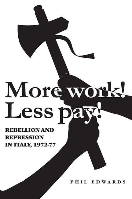 Book cover image for 'More work! Less pay!' ISBN: 9780719078736