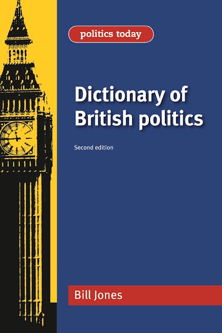 Book cover image for Dictionary of British Politics ISBN: 9780719079405