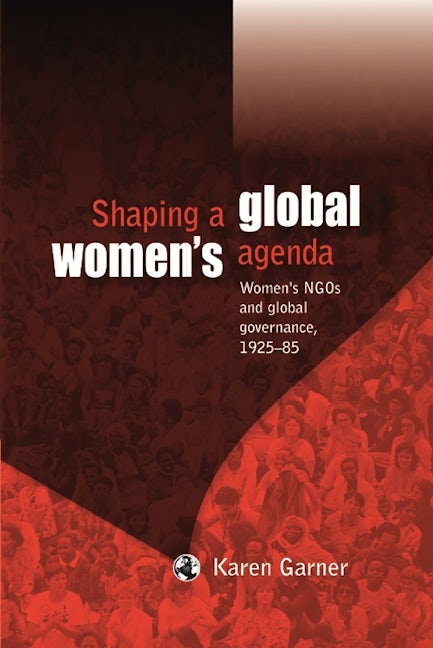 Book cover image for Shaping a global women's agenda ISBN: 9780719081439