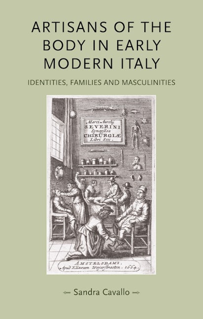 Book cover image for Artisans of the body in early modern Italy ISBN: 9780719081514