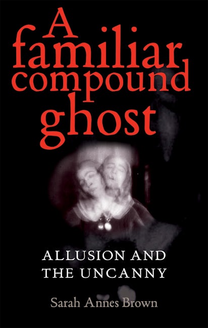 Book cover image for A familiar compound ghost ISBN: 9780719085154