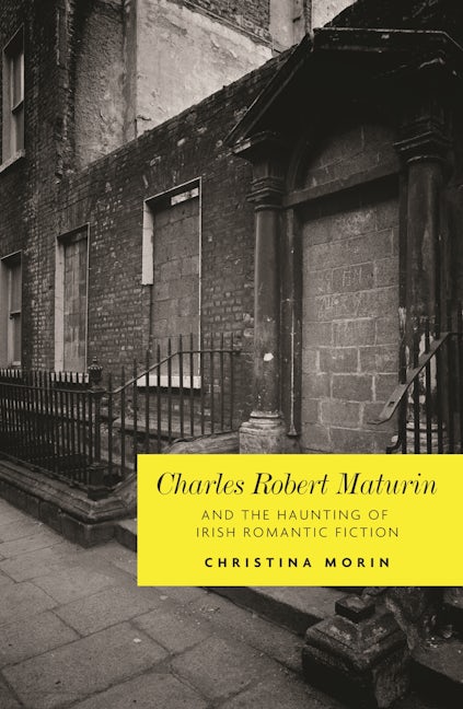 Book cover image for Charles Robert Maturin and the haunting of Irish romantic Fiction ISBN: 9780719085321