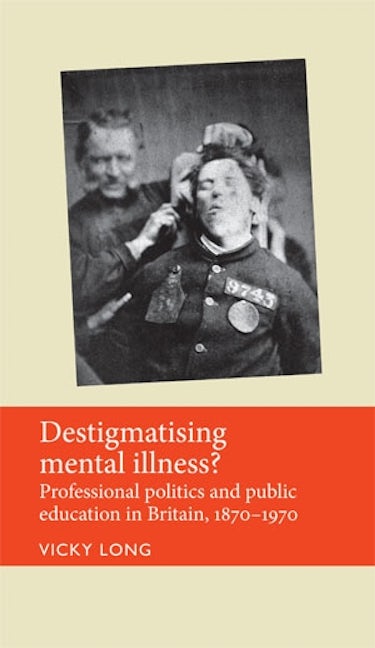 Book cover image for Destigmatising mental illness? ISBN: 9780719085819
