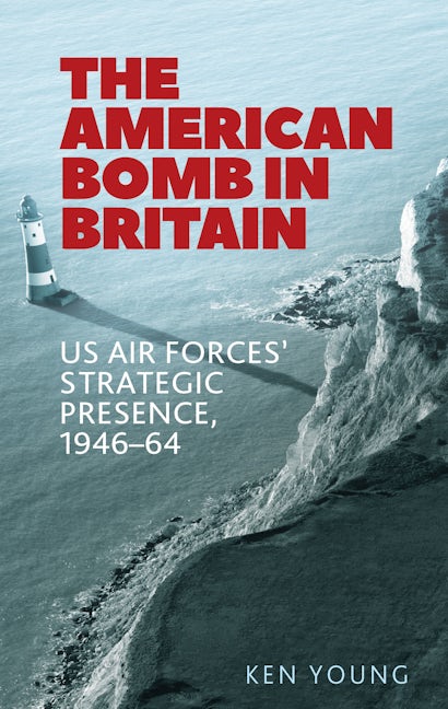 Book cover image for The American bomb in Britain ISBN: 9780719086755