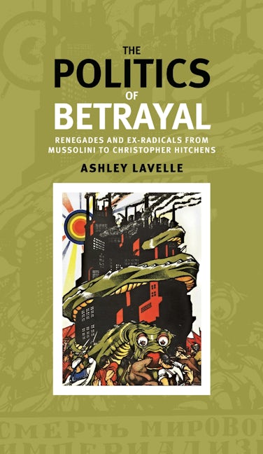 Book cover image for The politics of betrayal ISBN: 9780719088162
