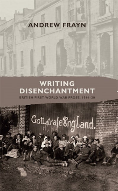 Book cover image for Writing disenchantment ISBN: 9780719089220