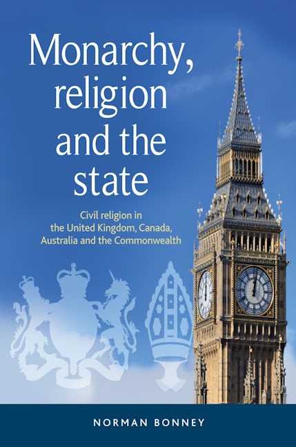 Book cover image for Monarchy, religion and the state ISBN: 9780719089879