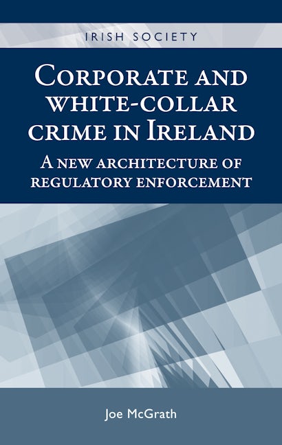 Book cover image for Corporate and white-collar crime in Ireland ISBN: 9780719090660