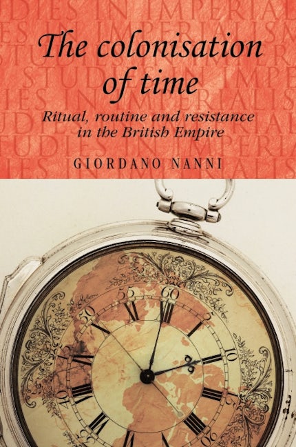 Book cover image for The colonisation of time ISBN: 9780719091292