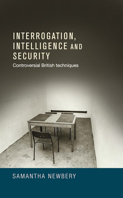 Book cover image for Interrogation, intelligence and security ISBN: 9780719091483