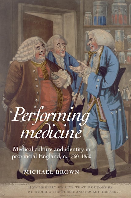 Book cover image for Performing Medicine ISBN: 9780719095573