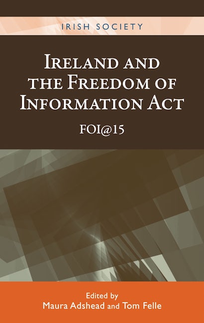 Book cover image for Ireland and the Freedom of Information Act ISBN: 9780719097188