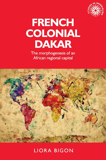 Book cover image for French colonial Dakar ISBN: 9780719099359