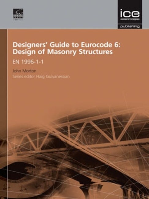 Book cover image for Designers' Guide to Eurocode 6: Design of Masonry Structures ISBN: 9780727731555