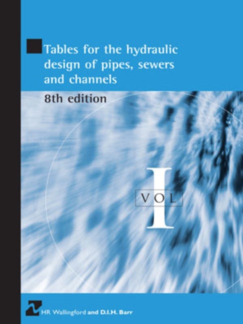Book cover image for Tables for the Hydraulic Design of Pipes, Sewers and Channels Volume I ISBN: 9780727733559
