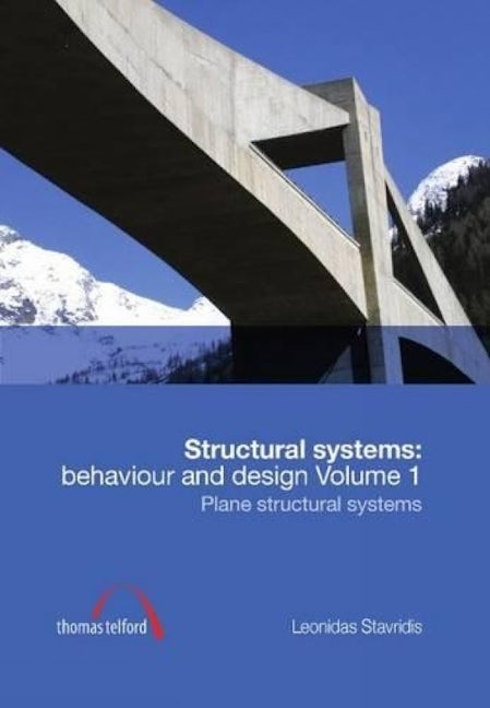 Book cover image for Structural Systems: Behaviour and Design vol. 1 ISBN: 9780727741066