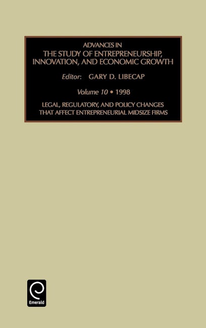 Book cover image for Legal, Regulatory and Policy Changes That Affect Entrepreneurial Midsize Firms ISBN: 9780762303571
