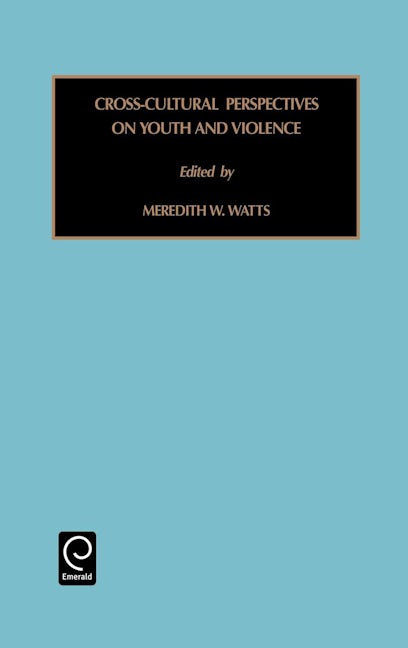 Book cover image for Cross-Cultural Perspectives on Youth and Violence ISBN: 9780762305018