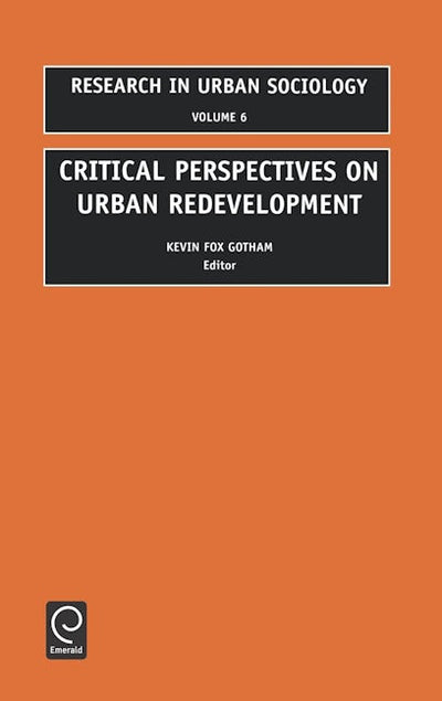Critical Perspectives on Urban Redevelopment
