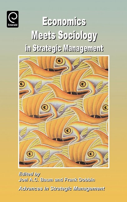 Book cover image for Economics Meets Sociology in Strategic Management ISBN: 9780762306619