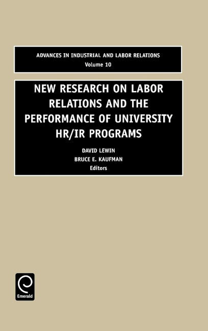 Book cover image for New Research on Labor Relations and the Performance of University HR/IR Programs ISBN: 9780762307500