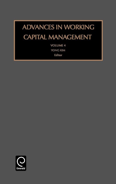 Book cover image for Advances in Working Capital Management ISBN: 9780762307838