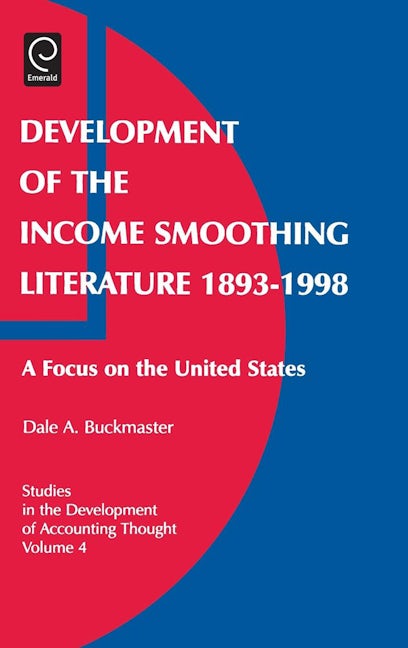 Book cover image for Development of the Income Smoothing Literature, 1893-1998 ISBN: 9780762308040