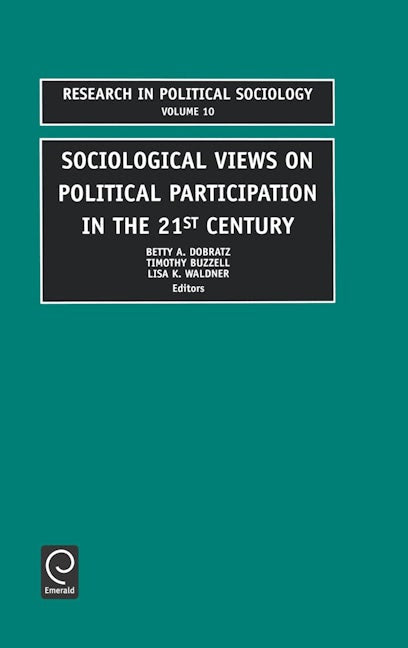 Book cover image for Sociological Views on Political Participation in the 21st Century ISBN: 9780762308590