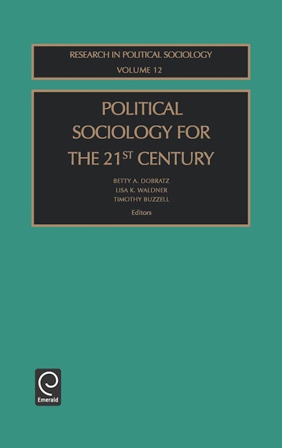 Book cover image for Political Sociology for the 21st Century ISBN: 9780762308958