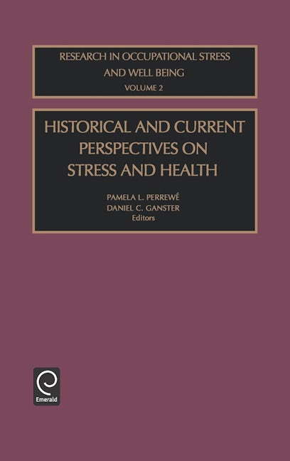 Book cover image for Historical and Current Perspectives on Stress and Health ISBN: 9780762309702