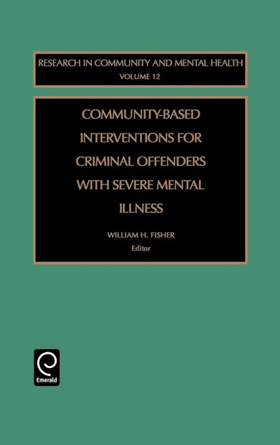 Book cover image for Community-Based Interventions for Criminal Offenders with Severe Mental Illness ISBN: 9780762309726