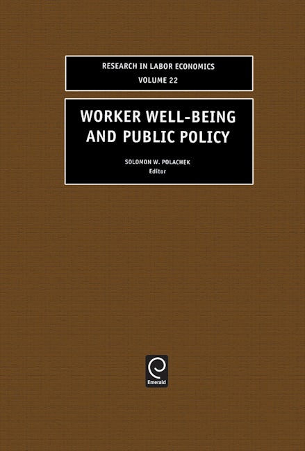 Book cover image for Worker Well-Being and Public Policy ISBN: 9780762310265