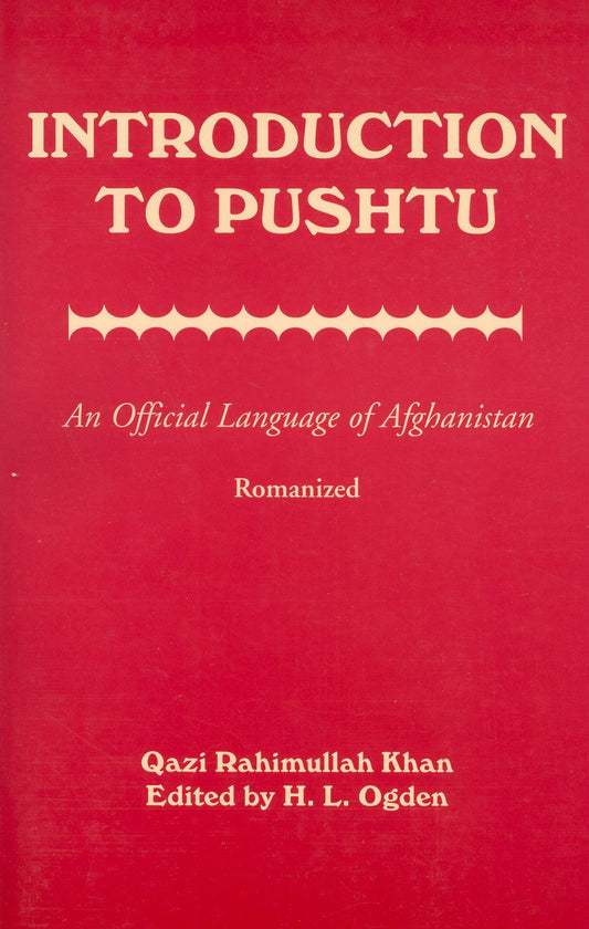 Introduction to Pushtu: An Official Language of Afghanistan