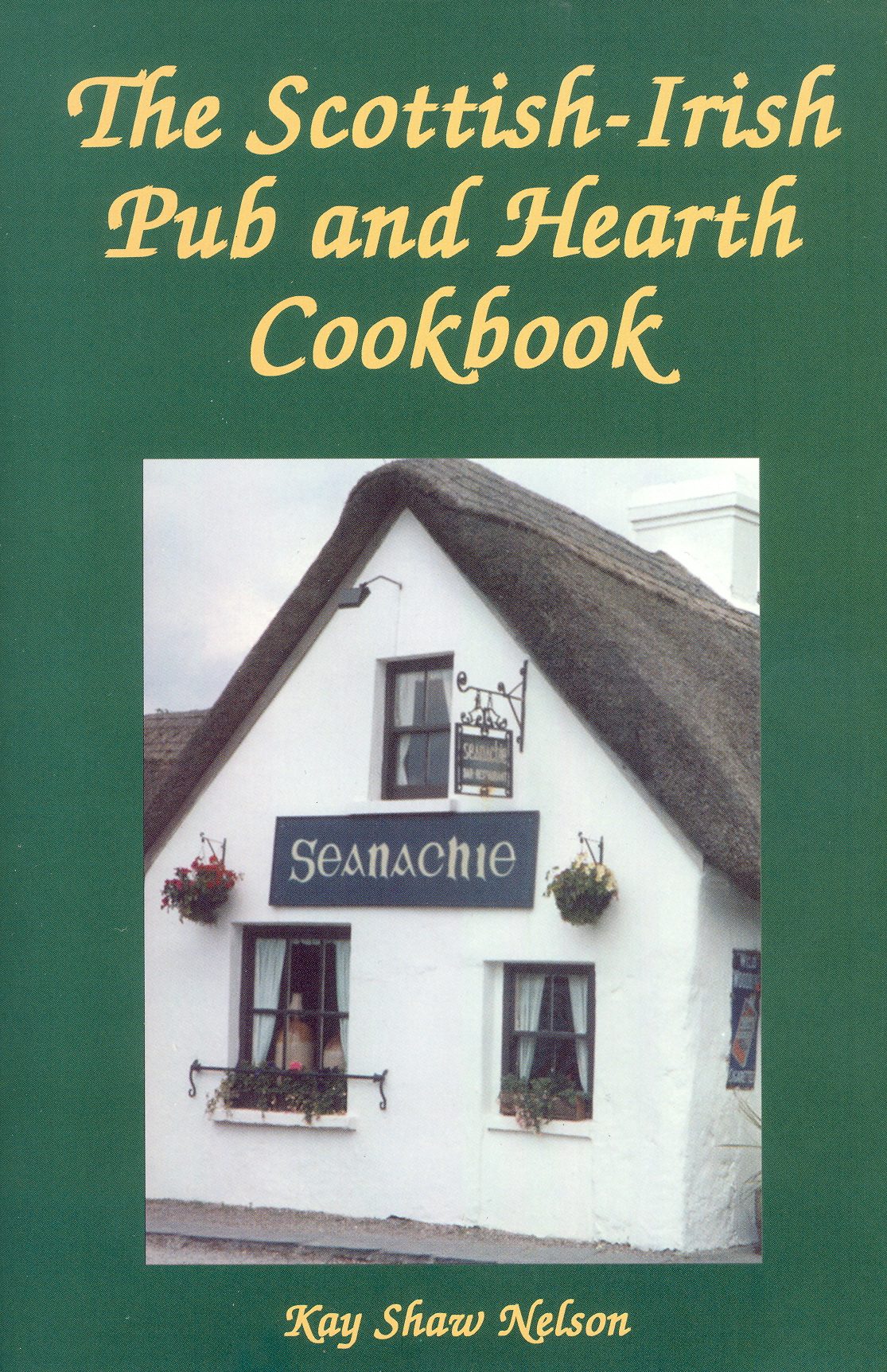 Book cover image for The Scottish-Irish Pub and Hearth Cookbook ISBN: 9780781812412
