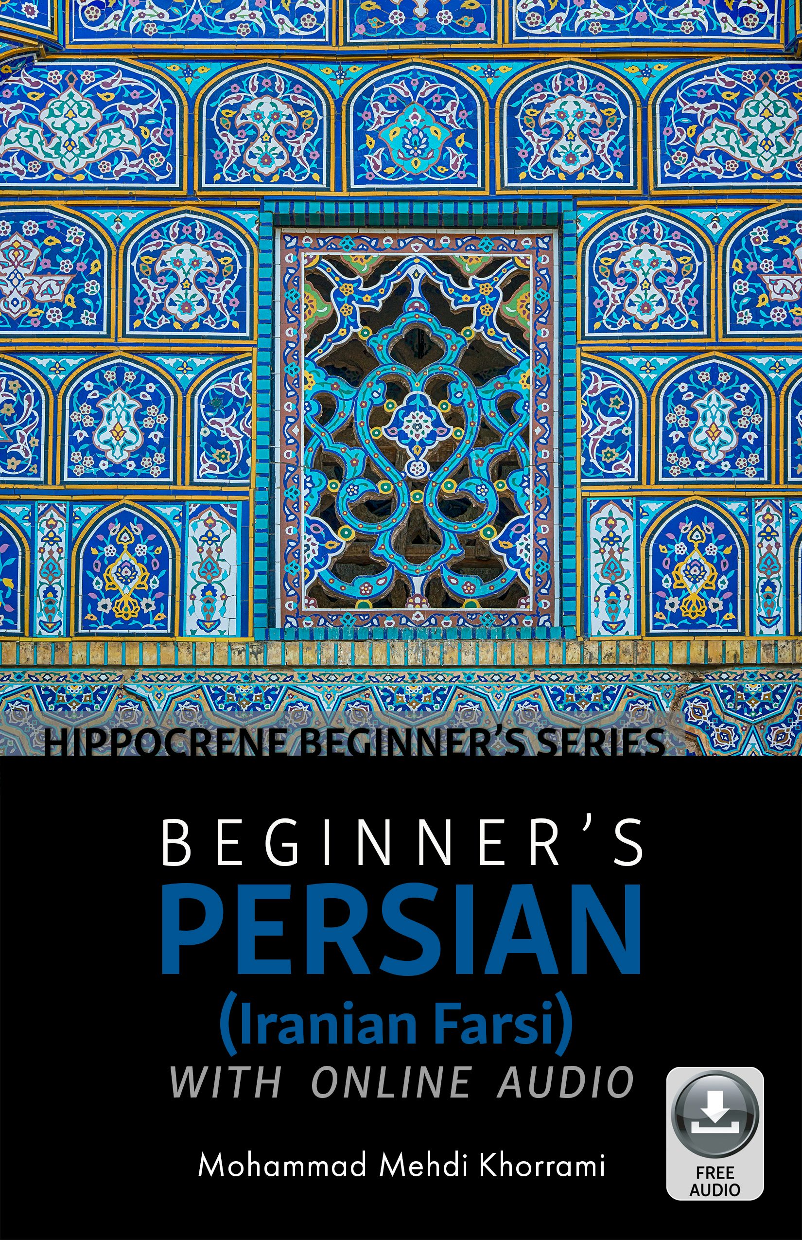 Book cover image for Beginner’s Persian (Iranian Farsi) with Online Audio ISBN: 9780781813808