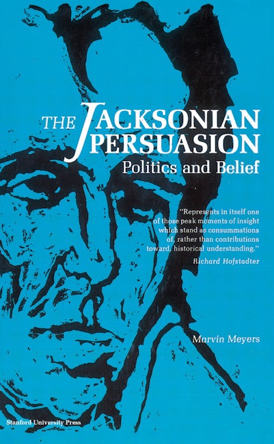 Book cover image for The Jacksonian Persuasion ISBN: 9780804705066