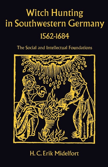 Book cover image for Witch Hunting in Southwestern Germany, 1562-1684 ISBN: 9780804708050