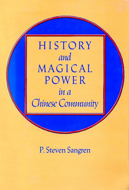 Book cover image for History and Magical Power in a Chinese Community ISBN: 9780804713443