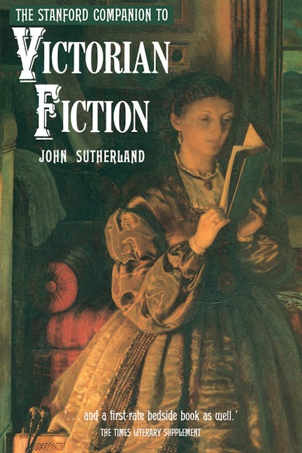 Book cover image for The Stanford Companion to Victorian Fiction ISBN: 9780804718424