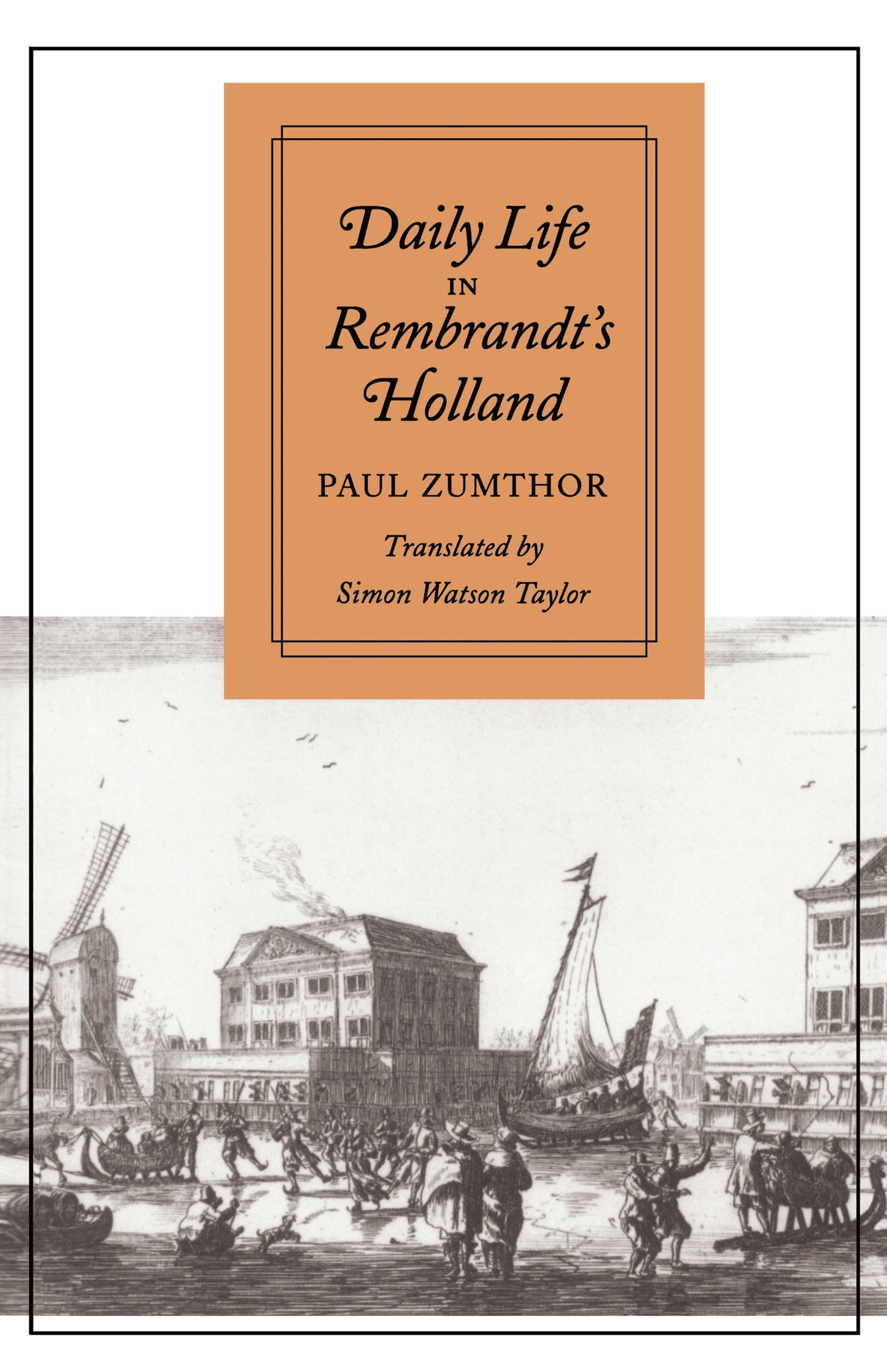 Book cover image for Daily Life in Rembrandt’s Holland ISBN: 9780804722018