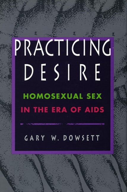 Book cover image for Practicing Desire ISBN: 9780804727112