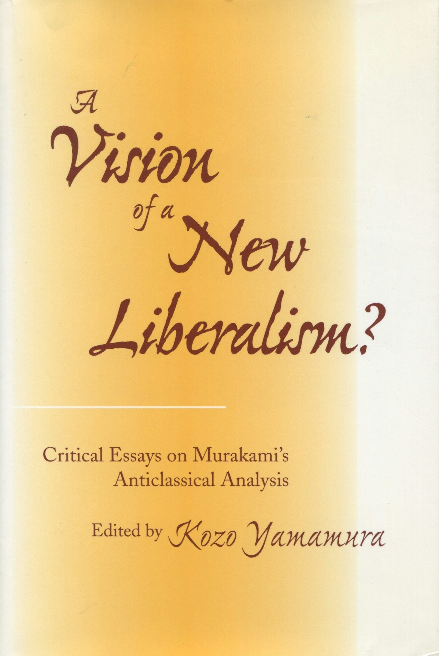 Book cover image for A Vision of a New Liberalism? ISBN: 9780804731508