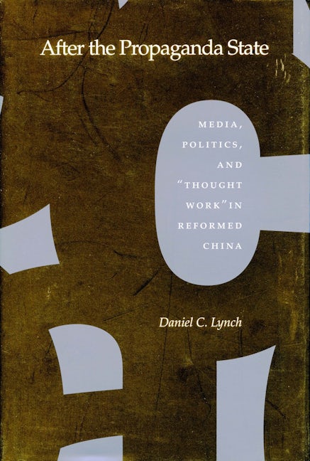 Book cover image for After the Propaganda State ISBN: 9780804734615