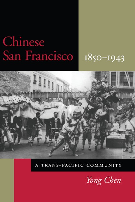 Book cover image for Chinese San Francisco, 1850-1943 ISBN: 9780804736053