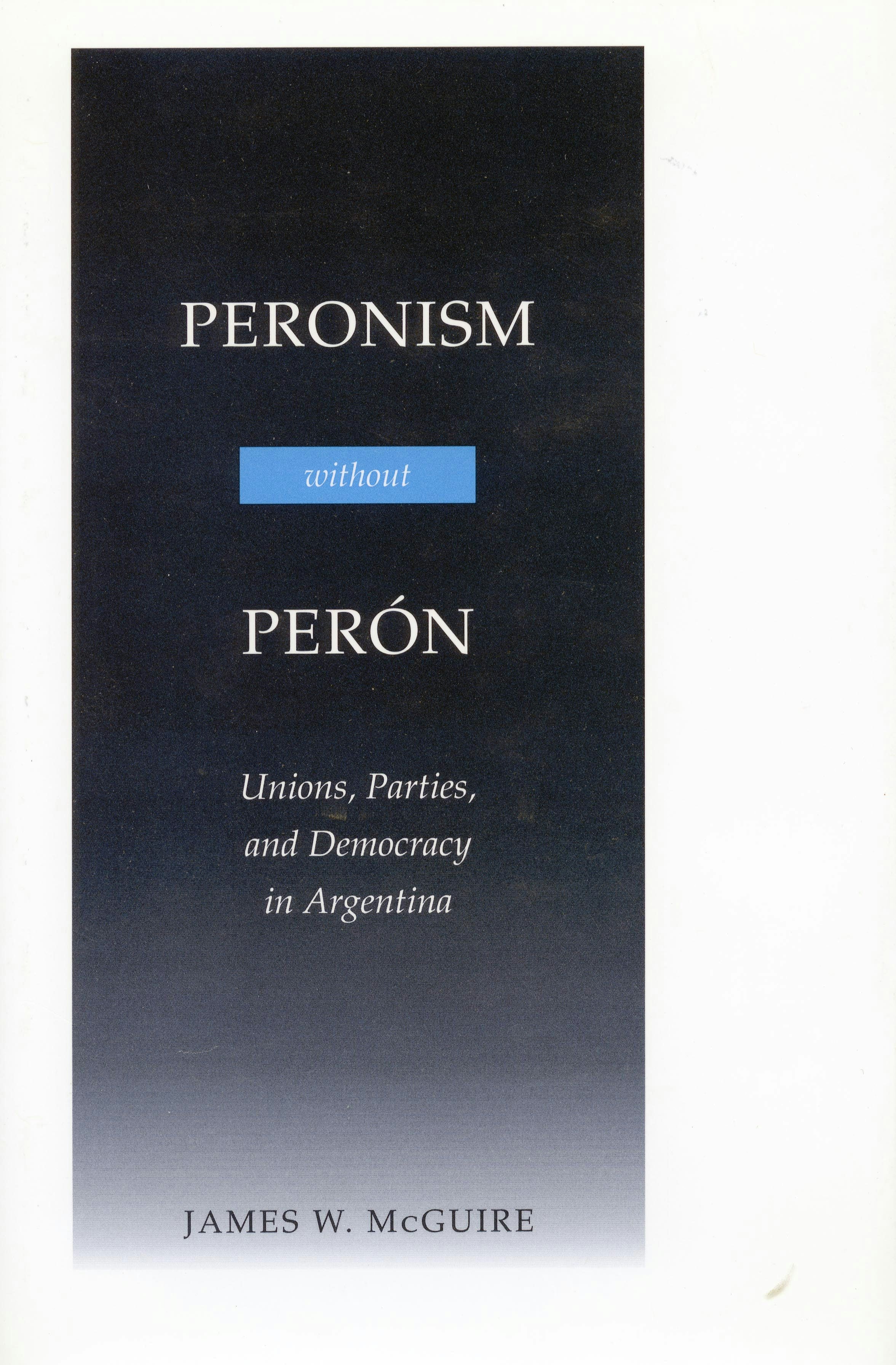 Book cover image for Peronism Without Perón ISBN: 9780804736558