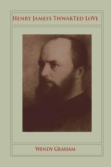 Book cover image for Henry James’s Thwarted Love ISBN: 9780804738477