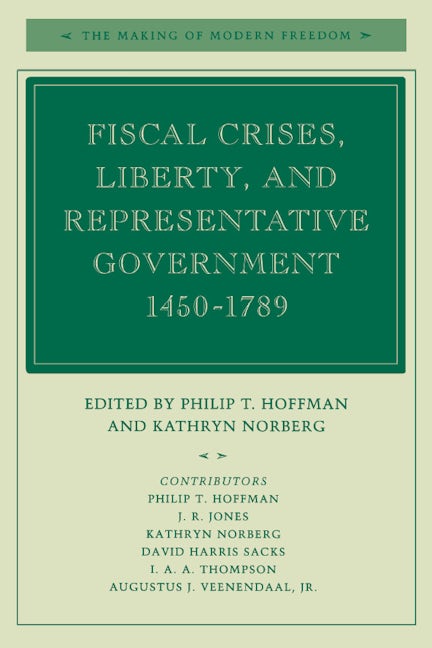 Book cover image for Fiscal Crises, Liberty, and Representative Government 1450-1789 ISBN: 9780804741927