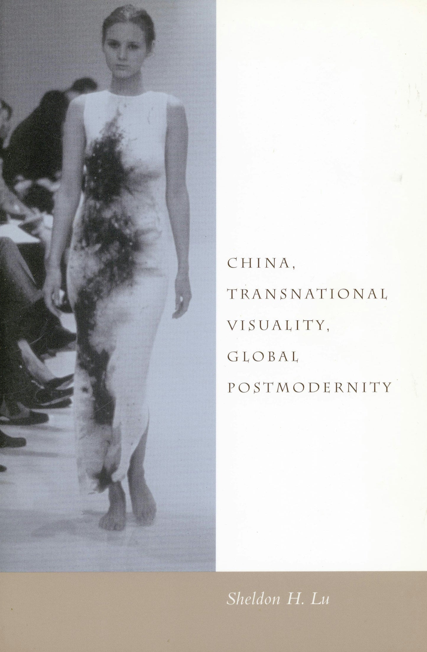 Book cover image for China, Transnational Visuality, Global Postmodernity ISBN: 9780804742047