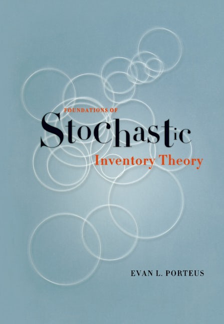 Book cover image for Foundations of Stochastic Inventory Theory ISBN: 9780804743990